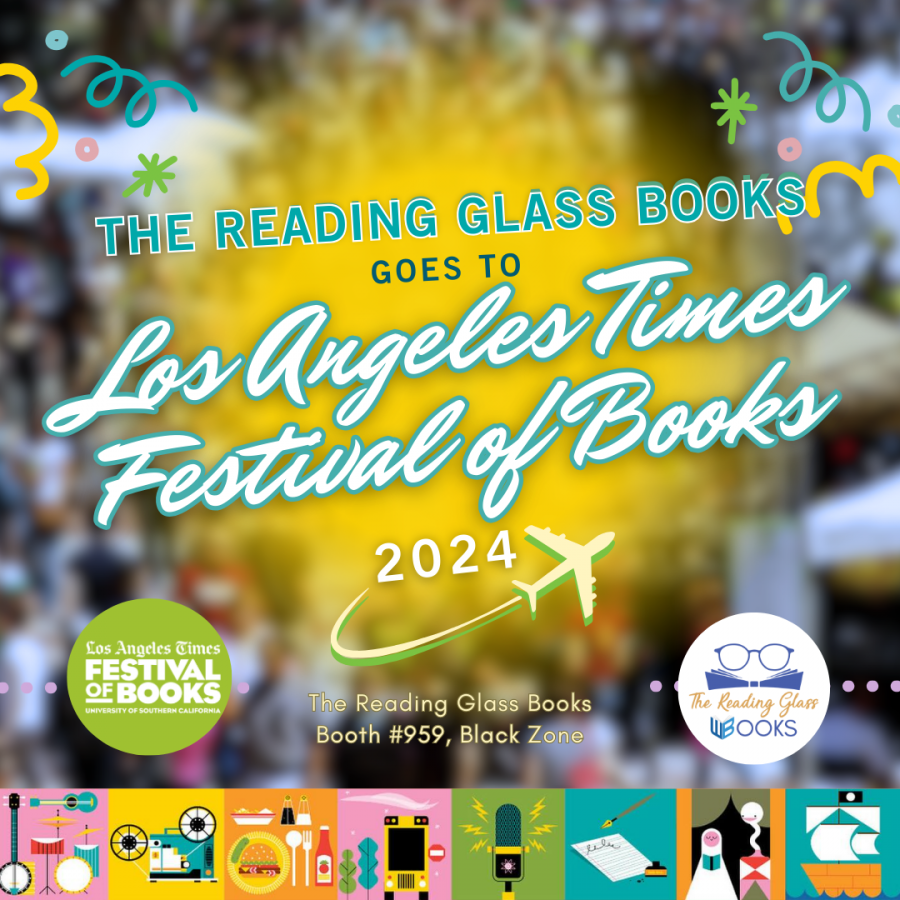 The Reading Glass Books Goes to the LA Times Festival of Books 2024