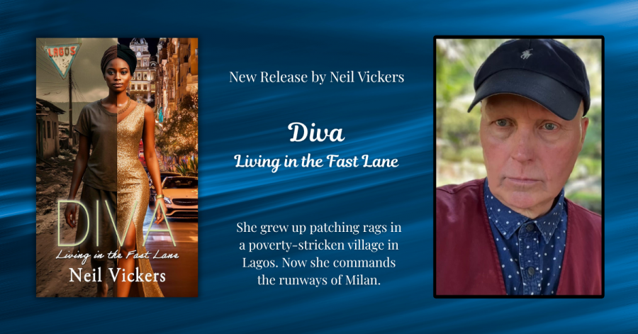 Author Neil Vickers Unveils Diva: Living in the Fast Lane – A Thrilling Tale of Ambition, Identity, and Reinvention