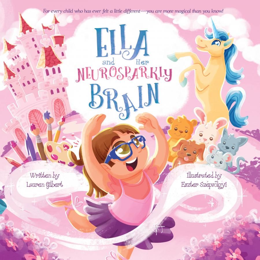 New Children's Book Shines a Light on Neurodiversity: Ella and Her Neurosparkly Brain