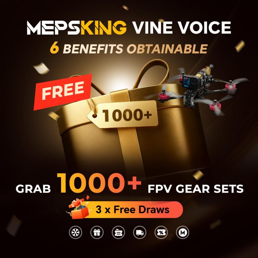 MEPSKING Launches the VINE VOICE Program to Empower FPV Community with Real User Feedback