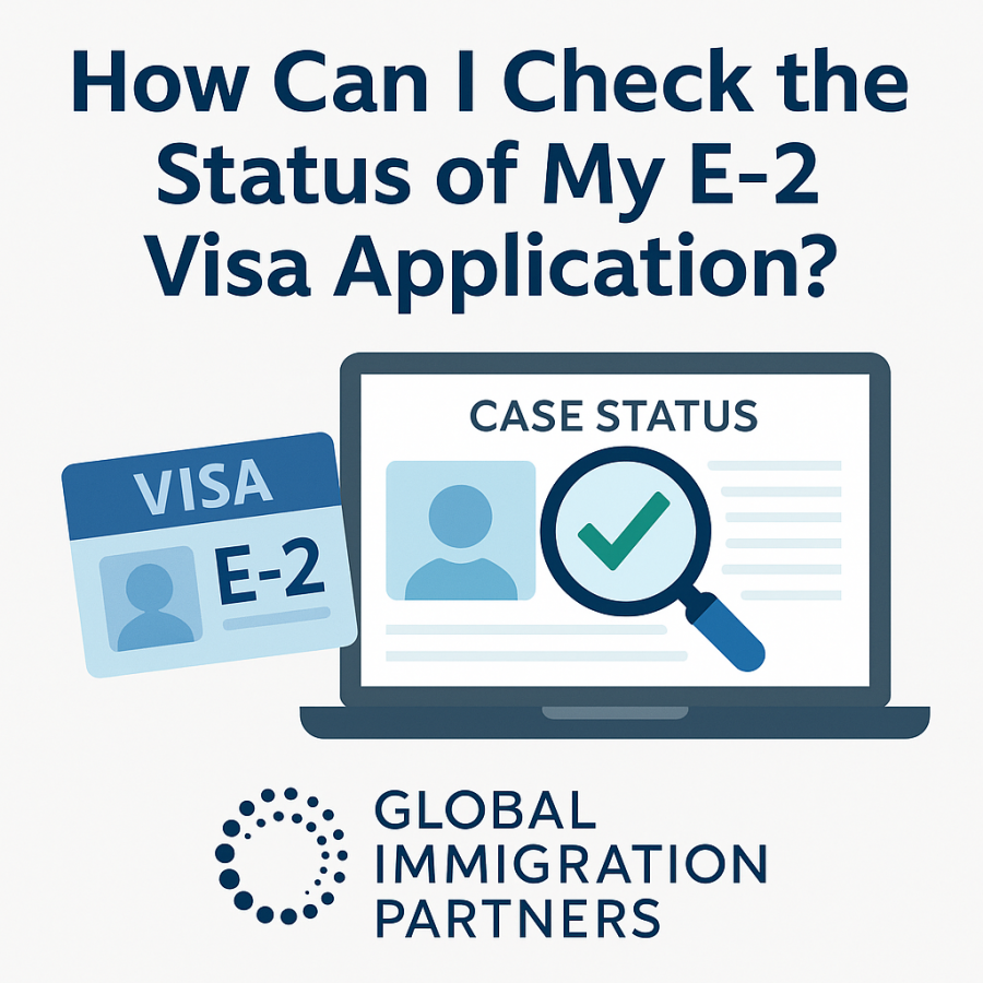 Global Immigration Partners PLLC Warns of Rising E-2 Visa Denial Rates and Offers Guidance for Investors