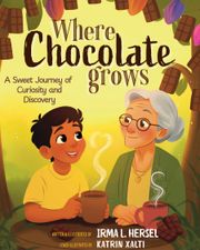 New Bilingual Children's Book Where Chocolate Grows Inspires Curiosity, Culture, and Family Connection