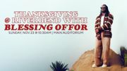 Celebrate Thanksgiving With Blessing Offor And Riverbend Church