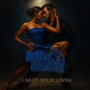 New Music Alert I Need Your Lovin from Acclaimed American Singer, Rapper, Songwriter and Producer bOydestiNy