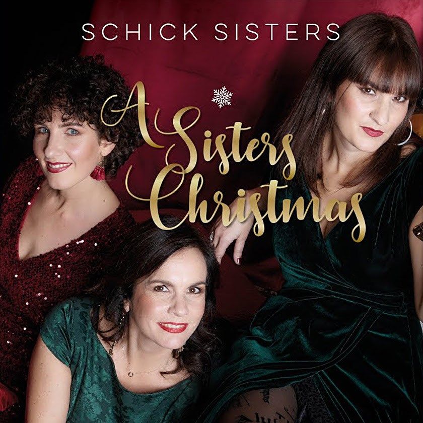 New Music Alert When It Snows from Multi Talented Trio, and Family of Musicians, Schick Sisters