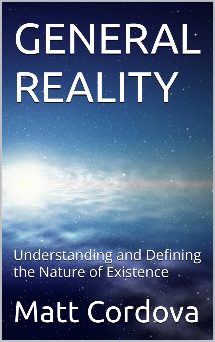 New Book 'General Reality' Restructures Understandings of Time, Matter, and Existence