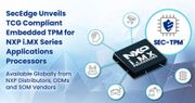 SecEdge Unveils Embedded TPM for NXP i.MX 6, 7, 8 and 9 Series Applications Processors