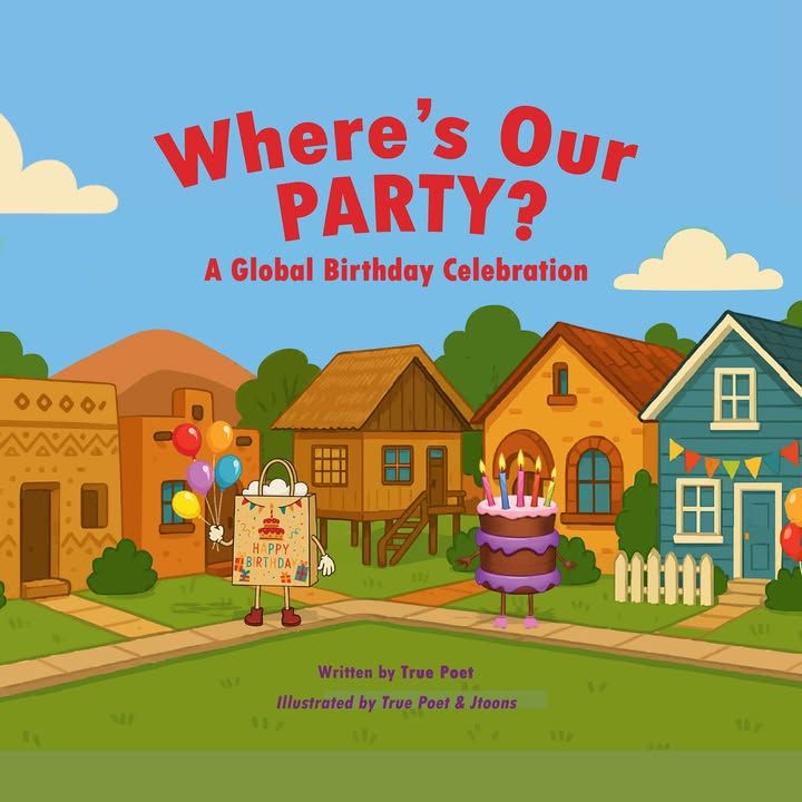 Where's Our Party? A Global Birthday Celebration Inspires Joyful Learning Through a Multicultural Adventure for Children