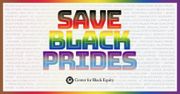 The Center for Black Equity Launches 'Save Black Prides' Campaign This Giving Tuesday
