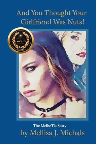 A Raw, Unfiltered Love Story Breaks Barriers in And You Thought Your Girlfriend Was Nuts!: The Mells/Tia Story