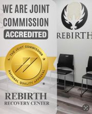 Rebirth Recovery Center Earns Joint Commission Accreditation For Excellence In Behavioral Healthcare