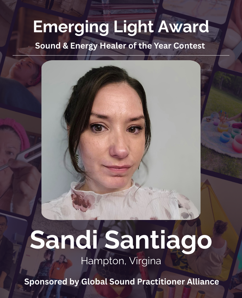 Global Sound Practitioner Alliance Honors HP Sandi Santiago with the 2025 Emerging Light Award