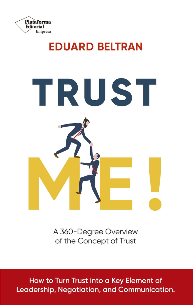 Trust Me! A New Book Unlocks the Real Power of Trust in Leadership and Negotiation