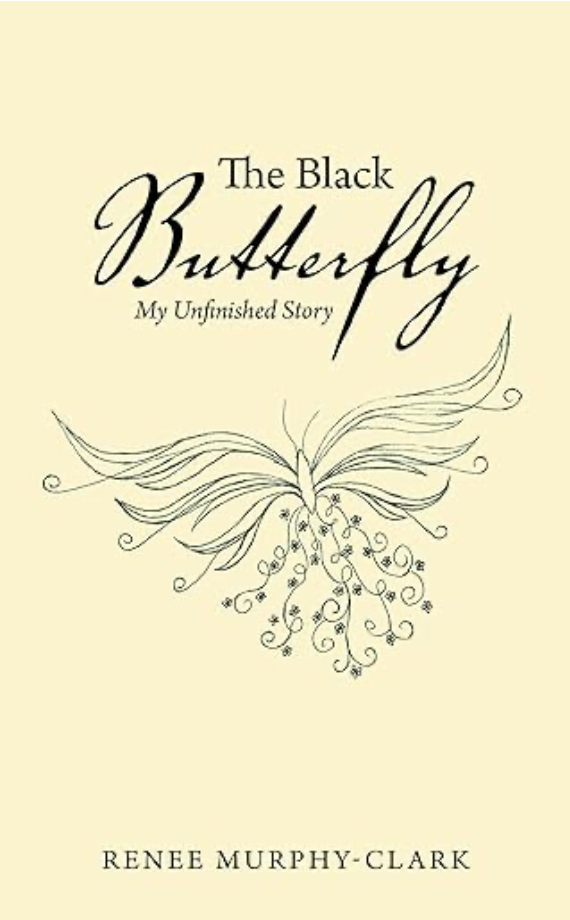 A Courageous Memoir Reveals Faith, Survival, and God's Unfailing Grace in The Black Butterfly: My Unfinished Story